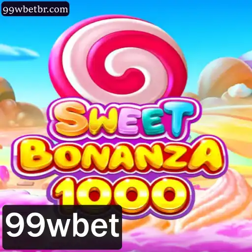 Descubra o Vibrante Mundo de SweetBonanza1000 com 99wbet